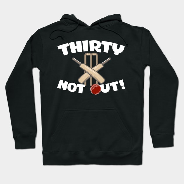 Thirty Not Out Hoodie by thingsandthings